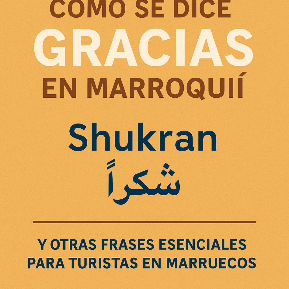 Cómo se dice gracias en marroquí y frases clave para turistas