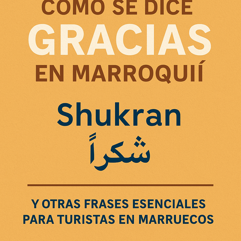 Cómo se dice gracias en marroquí y frases clave para turistas